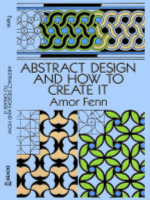 cover image of Abstract Design and How to Create It
